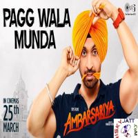 Download Pagg Wala Munda By Diljit Dosanjh and Tarannum Malik full mp3 album