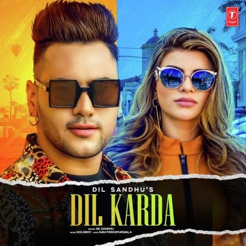Dil Karda Dil Sandhu new mp3 song free download, Dil Karda Dil Sandhu full album