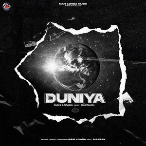 Download Duniya Mani Longia mp3 song, Duniya lyrics