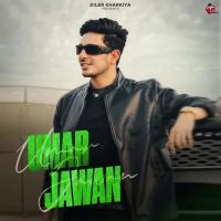 Umar Jawan Diler Kharkiya MP3 Song, Umar Jawan Album