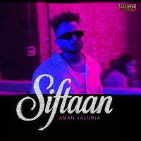 Siftaan Aman Jaluria MP3 Song, Siftaan Album