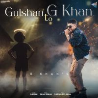 Gulshan To G Khan G Khan MP3 Song, Gulshan To G Khan Album