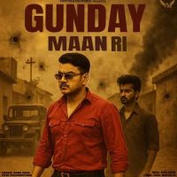 Gunday Maan Ri Nonu Rana MP3 Song, Gunday Maan Ri Album