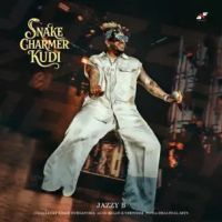 Snake Charmer Kudi Jazzy B MP3 Song, Snake Charmer Kudi Album