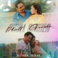 Phull Gendea Sandhu Surjit MP3 Song, Phull Gendea Album