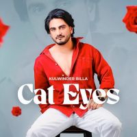 Cat Eyes Kulwinder Billa MP3 Song, Cat Eyes Album
