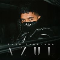AZUL Guru Randhawa MP3 Song, AZUL Album