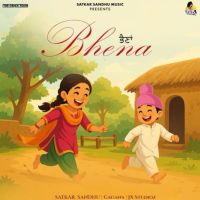 Bhena Satkar Sandhu MP3 Song, Bhena Album