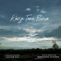 Kaise Tere Bina Satyam Raj MP3 Song, Kaise Tere Bina Album