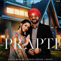Prapti Surjit Bhullar MP3 Song, Prapti Album