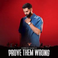 PROVE THEM WRONG Parmish Verma MP3 Song, PROVE THEM WRONG Album