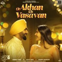 Akhan Ch Vasavan Ammy Virk MP3 Song, Akhan Ch Vasavan Album