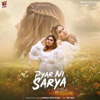 Pyar Ni Sarya Simiran Kaur Dhadli MP3 Song, Pyar Ni Sarya Album