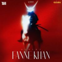 Fanne Khan Kabira MP3 Song, Fanne Khan Album
