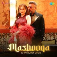 Mashooqa Yo Yo Honey Singh MP3 Song, Mashooqa Album