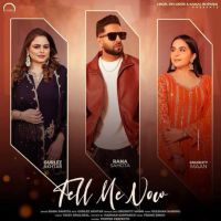 Tell Me Now,Gurlez Akhtar Rana Sahota MP3 Song, Tell Me Now,Gurlez Akhtar Album