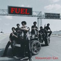 Fuel Manavgeet Gill MP3 Song, Fuel Album