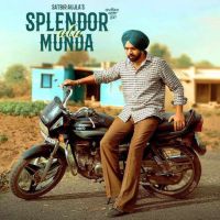 Splendor Ala Munda Satbir Aujla MP3 Song, Splendor Ala Munda Album