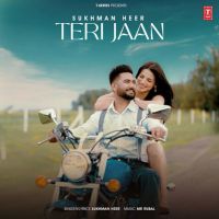 Teri Jaan Sukhman Heer MP3 Song, Teri Jaan Album