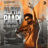 Alpha Paapi,Karam Brar Baadal MP3 Song, Alpha Paapi,Karam Brar Album
