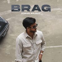 Brag Karan Rajput MP3 Song, Brag Album