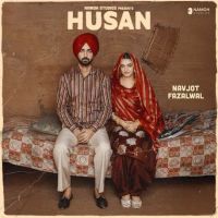 Husan Navjot Fazalwal MP3 Song, Husan Album