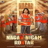 Nagar Nigam Rohtak Amit Saini Rohtakiya MP3 Song, Nagar Nigam Rohtak Album