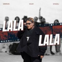 Lala Lala Simiran Kaur Dhadli MP3 Song, Lala Lala Album