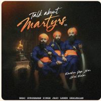 Putt Ladla Bhai Gursharan Singh Jago Leher Ghalkalan MP3 Song, Talk About Martyrs - EP Album