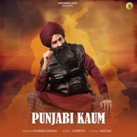 Punjabi Kaum Kanwar Grewal MP3 Song, Punjabi Kaum Album