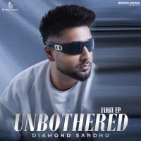 Outlaw Diamond Sandhu MP3 Song, Unbothered - EP Album