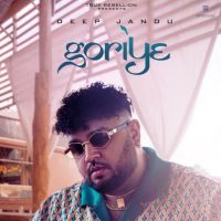Goriye Deep Jandu MP3 Song, Goriye Album