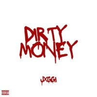 Dirty Money Jxggi MP3 Song, Dirty Money Album