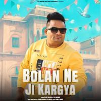 Bolan Ne Ji Kargya Raju Punjabi MP3 Song, Bolan Ne Ji Kargya Album