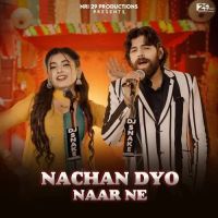 Nachan Dyo Naar Ne Masoom Sharma, Rekha Goswami MP3 Song, Nachan Dyo Naar Ne Album