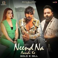 Neend Na Aandi Ke Gold E Gill MP3 Song, Neend Na Aandi Ke Album