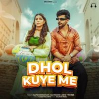 Dhol Kuye Me Raj Mawar, Ashu Twinkle MP3 Song, Dhol Kuye Me Album
