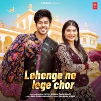 Lehenge Ne Lege Chor Rahul Puthi, Komal Chaudhary MP3 Song, Lehenge Ne Lege Chor Album
