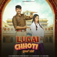 Lugai Chhoti Harjeet Diwana, Komal Chaudhary MP3 Song, Lugai Chhoti Album