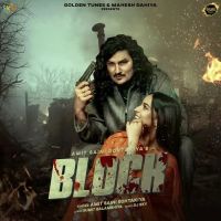 Block Amit Saini Rohtakiya MP3 Song, Block Album