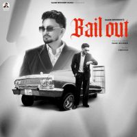 BAIL OUT Saabi Bhinder MP3 Song, BAIL OUT Album