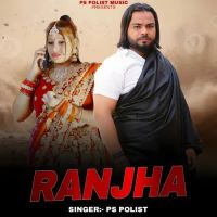 RANJHA PS Polist MP3 Song, RANJHA Album