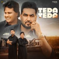 Teda Teda Joban Sandhu, Labh Heera MP3 Song, Teda Teda Album