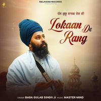 Lokaan De Rang Baba Gulab Singh Ji MP3 Song, Lokaan De Rang Album