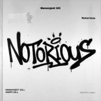 Notorious Manavgeet Gill MP3 Song, Notorious Album
