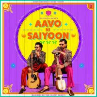 Aavo Ni Saiyoon Maninder Buttar MP3 Song, Aavo Ni Saiyoon Album