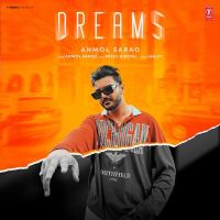 Dreams Anmol Sarao MP3 Song, Dreams Album
