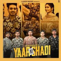Yaar Ki Shadi Diler Kharkiya MP3 Song, Yaar Ki Shadi Album