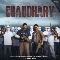 Chaudhary Naveen Chaudhary, Kaka WRLD MP3 Song, Chaudhary Album
