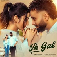 Ik Gal Parry Sidhu MP3 Song, Ik Gal Album